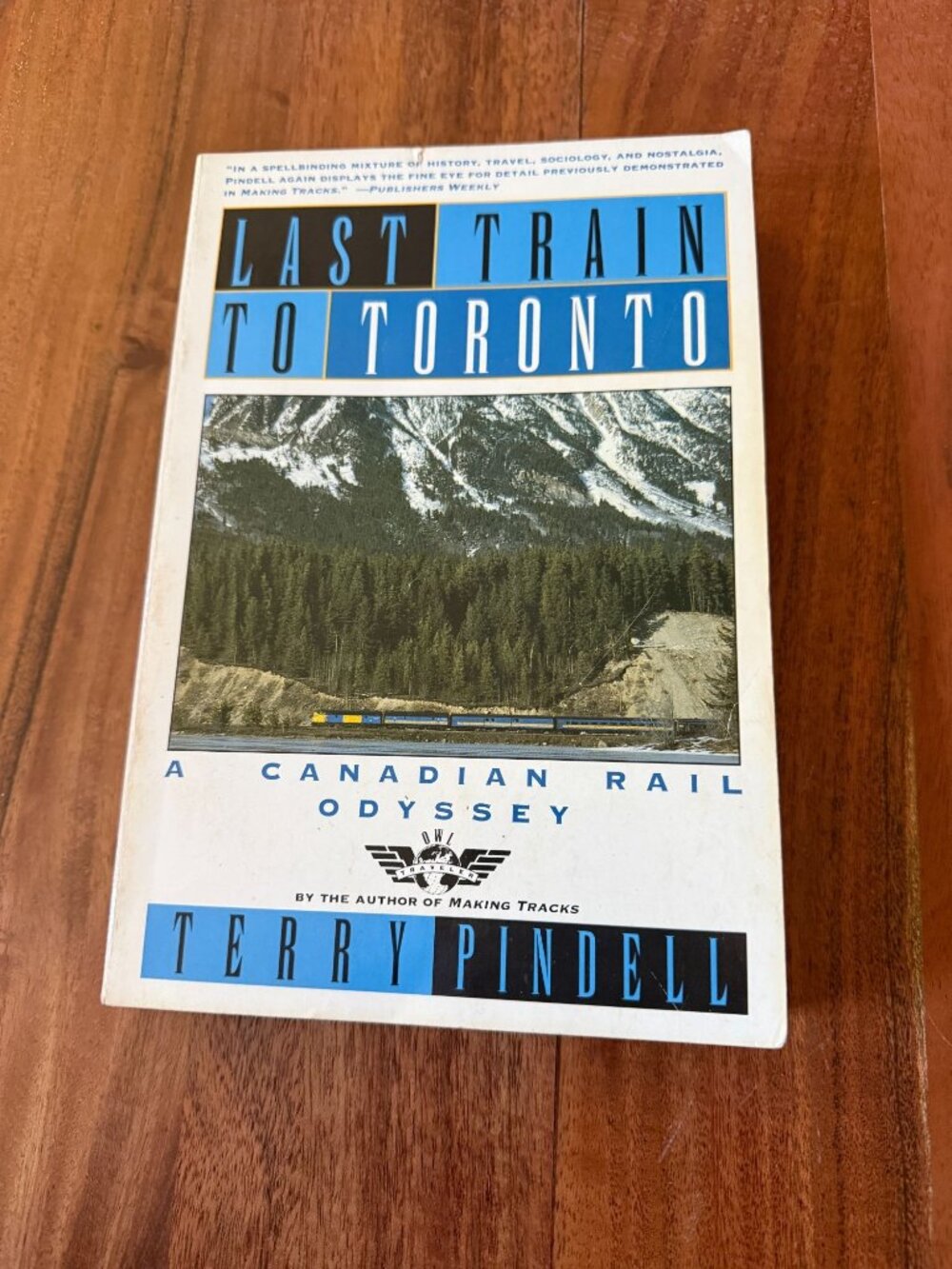 Last Train to Toronto Terry Pindell Canadian Rail Odyssey 1993 Paperback
